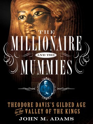 cover image of The Millionaire and the Mummies